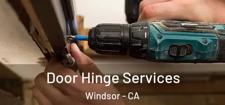Door Hinge Services Windsor - CA