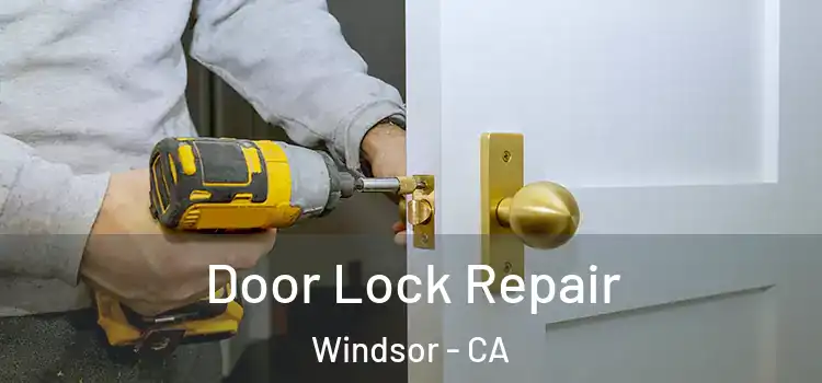 Door Lock Repair Windsor - CA