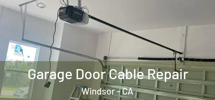 Garage Door Cable Repair Windsor - CA