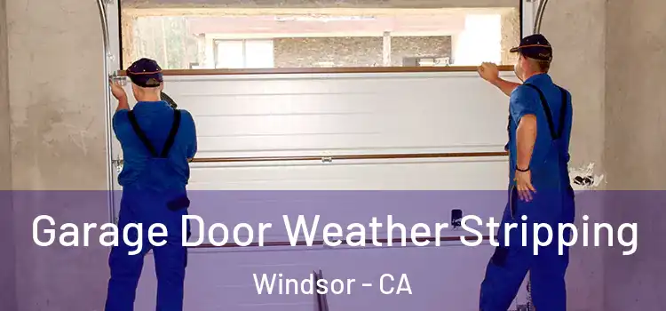  Garage Door Weather Stripping Windsor - CA