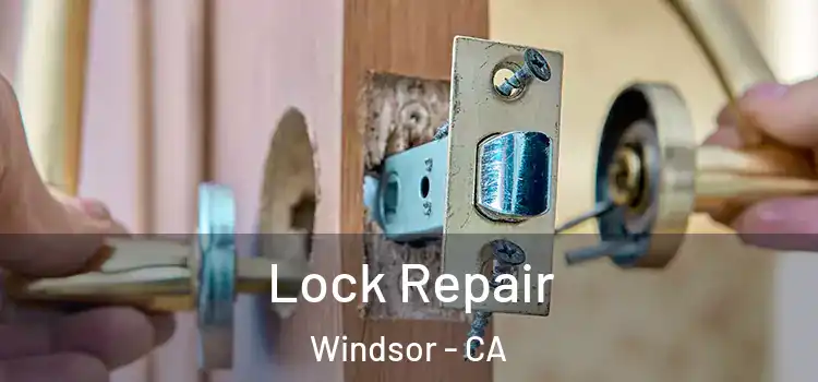 Lock Repair Windsor - CA
