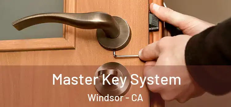 Master Key System Windsor - CA