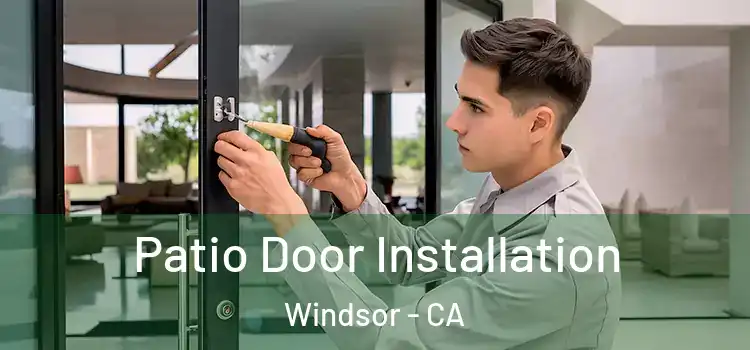  Patio Door Installation Windsor - CA