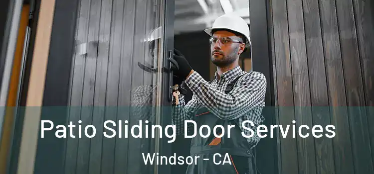 Patio Sliding Door Services Windsor - CA