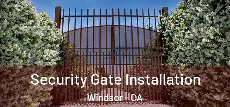 Security Gate Installation Windsor - CA