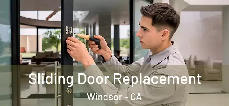 Sliding Door Replacement Windsor - CA