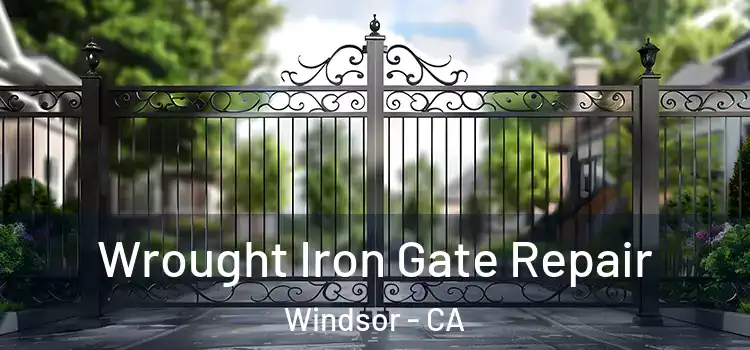 Wrought Iron Gate Repair Windsor - CA